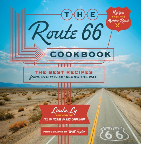 The Route 66 Cookbook: The Best Recipes from Every Stop Along the Way - Linda Ly [KSIĄŻKA]