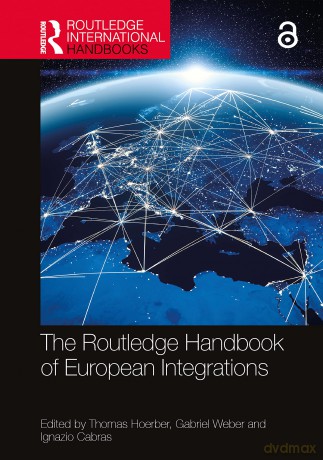 The Routledge Handbook of European Integrations (Routledge International Handbooks) - Thomas Hoerber [KSIĄŻKA]