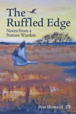 The Ruffled Edge: Notes from a Nature Warden - Pete Howard [KSIĄŻKA]