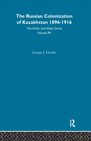 The Russian Colonization of Kazakhstan - George Demko [KSIĄŻKA]