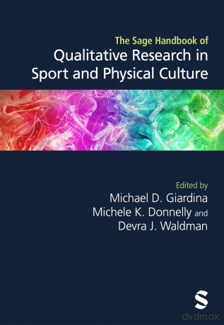 The Sage Handbook of Qualitative Research in Sport and Physical Culture - Michael D. Giardina [KSIĄŻKA]