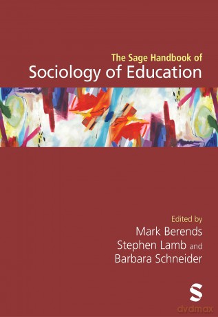 The Sage Handbook of Sociology of Education - Mark Berends [KSIĄŻKA]