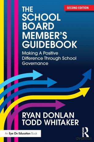 The School Board Member's Guidebook: Making A Positive Difference Through School Governance - Ryan Donlan [KSIĄŻKA]