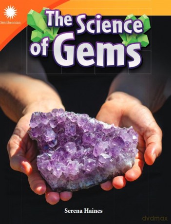 The Science of Gems (Smithsonian Readers): Informational Text (Smithsonian: Informational Text) - Serena Haines [KSIĄŻKA]