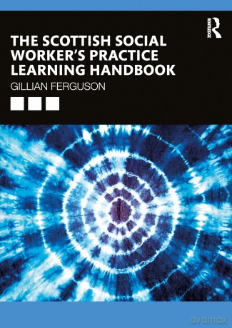 The Scottish Social Worker's Practice Learning Handbook - Gillian Ferguson [KSIĄŻKA]