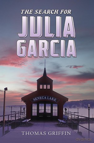The Search for Julia Garcia - Thomas Griffin Ph.D. [KSIĄŻKA]
