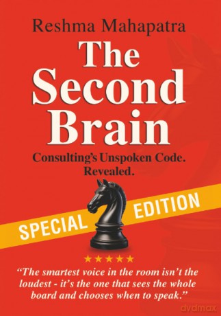 The Second Brain: Consulting's Unspoken Code. Revealed. - Reshma Mahapatra [KSIĄŻKA]
