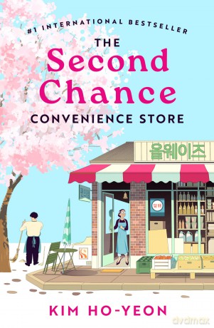 The Second Chance Convenience Store: A Kind Act Goes a Long Way in this Uplifting Million-Copy Korean Bestseller - Kim Ho-Yeon [KSIĄŻKA]