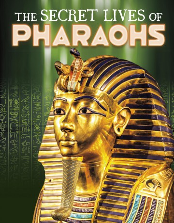 The Secret Lives of Pharaohs (Secrets of Ancient Egypt) - Carol Kim [KSIĄŻKA]