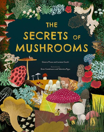 The Secrets of Mushrooms - Ginevra Picoco [KSIĄŻKA]