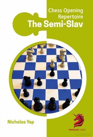 The Semi-Slav: Chess Opening Repertoire - Nicolás Yap [KSIĄŻKA]