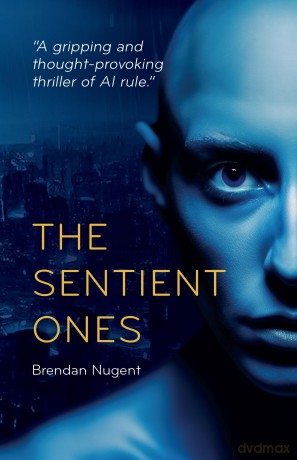 The Sentient Ones - Brendan Nugent [KSIĄŻKA]