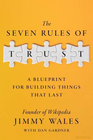 The Seven Rules of Trust: A Blueprint for Building Things That Last - Jimmy Wales [KSIĄŻKA]