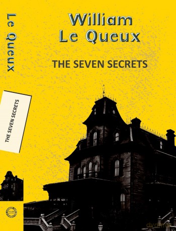 The Seven Secrets (Yellowbacks) - William Le Queux [KSIĄŻKA]