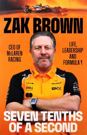 The Seven Tenths Of A Second: A behind-the-scenes look at McLaren's comeback and the lessons in strategy, innovation and trust that fuel Formula 1 - Zak Brown [KSIĄŻKA]