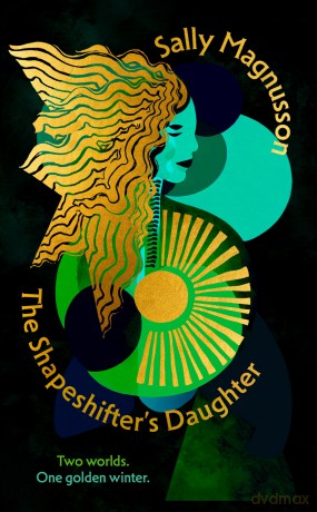 The Shapeshifter's Daughter: A powerful reimagining of the Norse myth of Hel of the underworld - Sally Magnusson [KSIĄŻKA]