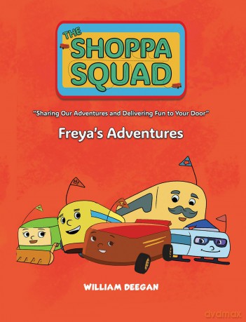 The Shoppa Squad - Freya's Adventures - William Deegan [KSIĄŻKA]