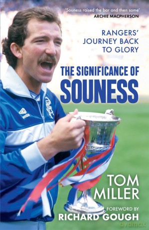 The Significance of Souness: Rangers' Journey Back to Glory - Tom Miller [KSIĄŻKA]
