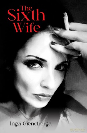 The Sixth Wife - Inga Grencberga [KSIĄŻKA]