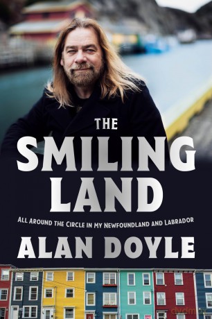 The Smiling Land: All Around the Circle in My Newfoundland and Labrador - Alan Doyle [KSIĄŻKA]