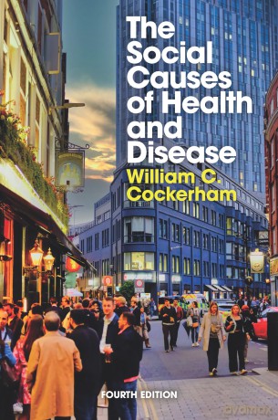 The Social Causes of Health and Disease - William C. Cockerham [KSIĄŻKA]