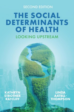 The Social Determinants of Health: Looking Upstream - Kathryn Strother Ratcliff [KSIĄŻKA]