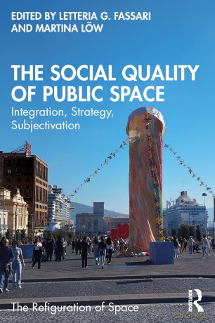 The Social Quality of Public Space: Integration, Strategy, Subjectivation (The Refiguration of Space) - Letteria G. Fassari [KSIĄŻKA]