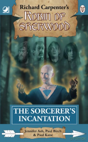 The Sorcerer's Incantation: from Richard Carpenter's Robin of Sherwood - Jennifer Ash [KSIĄŻKA]