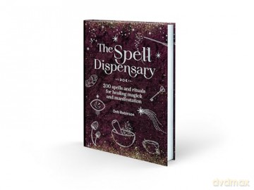 The Spell Dispensary: 200 spells and rituals for healing magick and manifestation (The Magickal Library) - Deb Robinson [KSIĄŻKA]