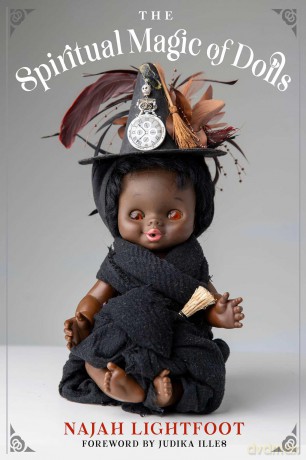 The Spiritual Magic of Dolls: Volume 3 - Najah Lightfoot [KSIĄŻKA]