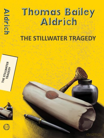 The Stillwater Tragedy (Yellowbacks) - Thomas Bailey Aldrich [KSIĄŻKA]