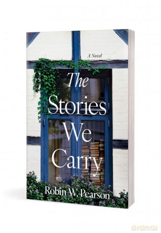 The Stories We Carry - Robin W. Pearson [KSIĄŻKA]