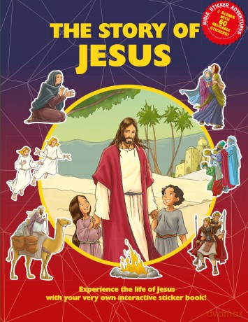 The Story of Jesus Sticker Book: Experience the life of Jesus with your very own interactive sticker book! - Jacob Vium-Olesen [KSIĄŻKA]