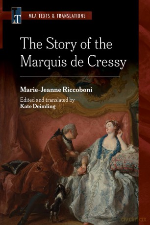 The Story of the Marquis De Cressy: An MLA Translation (MLA Texts and Translations) - Marie-Jeanne Riccoboni [KSIĄŻKA]