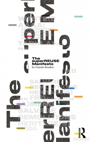 The superREUSE Manifesto - Graeme Brooker [KSIĄŻKA]