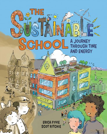 The Sustainable School: A Journey Through Time and Energy - Erica Fyvie [KSIĄŻKA]