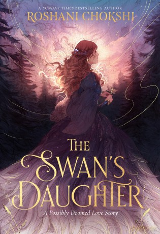 The Swan's Daughter - Roshani Chokshi [KSIĄŻKA]