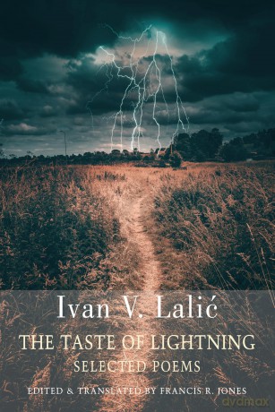 The Taste of Lightning: Selected Poems - Ivan V. Lalić [KSIĄŻKA]
