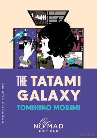 The Tatami Galaxy (Nomad Edition): A Novel - Tomihiko Morimi [KSIĄŻKA]