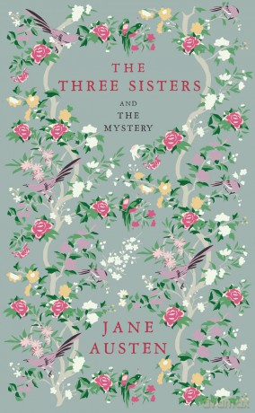 The Three Sisters and The Mystery - Jane Austen [KSIĄŻKA]