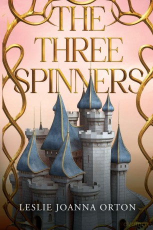 The Three Spinners - Leslie Joanna Orton [KSIĄŻKA]