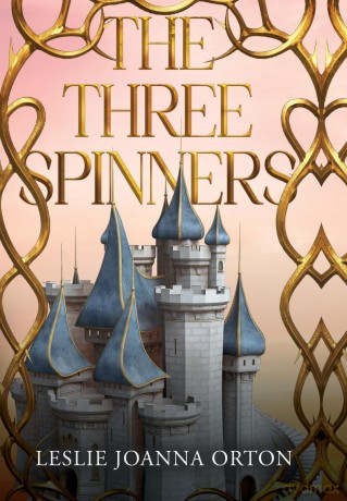 The Three Spinners - Leslie Joanna Orton [KSIĄŻKA]