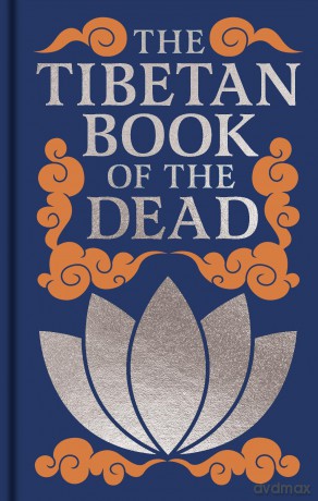 The Tibetan Book of the Dead: Gilded Pocket Edition (Arcturus Ornate Classics) - Padmasambhava [KSIĄŻKA]
