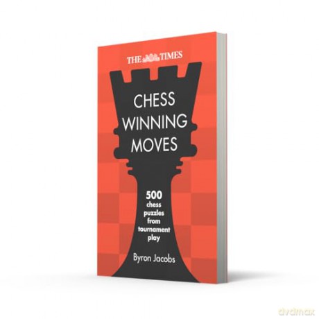 The Times Chess Winning Moves: 540 Chess Puzzles from Tournament Play - Byron Jacobs [KSIĄŻKA]