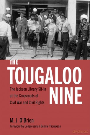 The Tougaloo Nine: The Jackson Library Sit-In at the Crossroads of Civil War and Civil Rights - M. J. O'Brien [KSIĄŻKA]