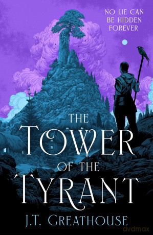 The Tower of the Tyrant: The spellbinding and page-turning epic fantasy of murder, mystery and magic - J.T. Greathouse [KSIĄŻKA]