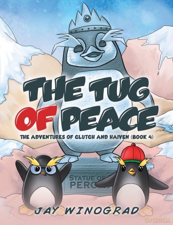 The Tug of Peace: The Adventures of Clutch and Haiven - Jay Winograd [KSIĄŻKA]