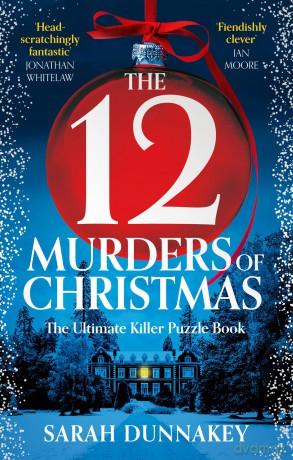 The Twelve Murders of Christmas: The perfect, bestselling festive whodunnit stocking-stuffer for 2025 - Sarah Dunnakey [KSIĄŻKA]