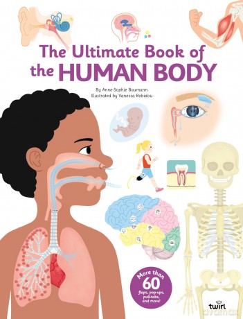 The Ultimate Book of the Human Body (The Ultimate Books) - Anne-Sophie Baumann [KSIĄŻKA]