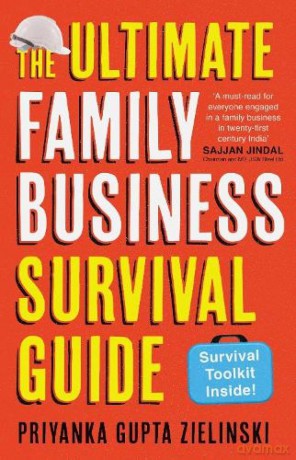 The Ultimate Family Business Survival Guide - Priyanka Gupta Zielinski [KSIĄŻKA]
